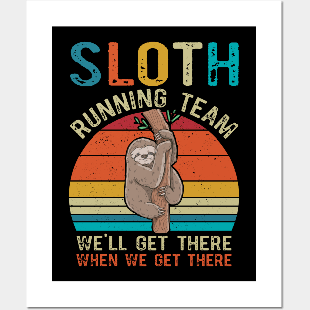 Sloth Running Team We'll Get There Vintage Wall Art by busines_night